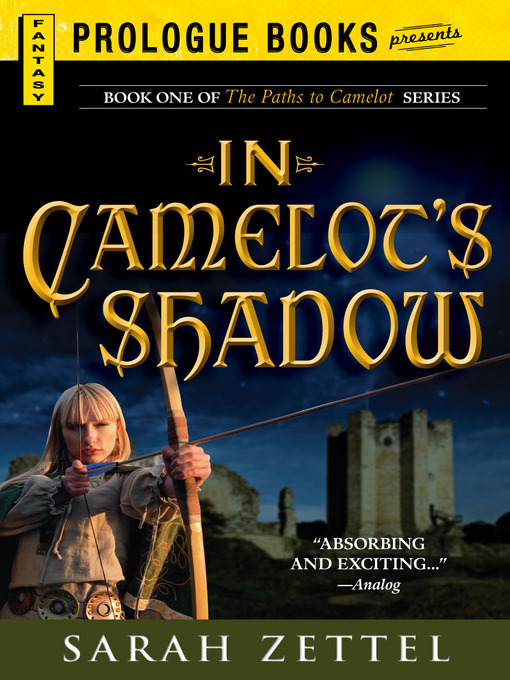 Title details for In Camelot's Shadow by Sarah Zettel - Available